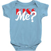 YOU WANT KISS ME Baby Bodysuit