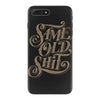 same old shit i iPhone 7 Plus Case