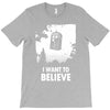 i want to believe T-Shirt
