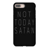 Not Today Satan iPhone 8 Plus