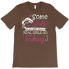 real girls go fishing T-Shirt