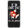 one day i'll be great Samsung Galaxy S8 Plus