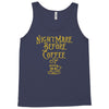 nightmare before coffee Tank Top