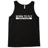 born to fly forced to work Tank Top