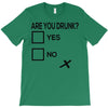are you drunk check T-Shirt