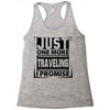 Just One More Traveling I Promise Racerback Tank