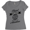 blessed are the curious for they shall have adventures Women's Triblend Scoop T-shirt