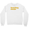 bowling sucks Crewneck Sweatshirt