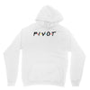 Pivot of The Friends Parody Unisex Hoodie