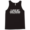 i love my girlfriend funny Tank Top