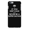 if you keep calm you'll never be a super saiyan iPhone 6 Plus/6s Plus Case