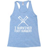 I Survived Foot Surgery Racerback Tank