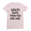 adults suck (2) Ladies Fitted T-Shirt