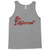 be different Tank Top