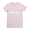 hashtag blessed Ladies Fitted T-Shirt