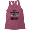 never underestimate an old man who was born in january Racerback Tank