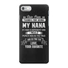 Dear Nana, Love, Your Favorite iPhone 7 Shell Case
