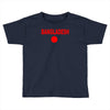 bangladesh international team national country Toddler T-shirt
