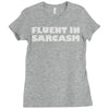 fluent in sarcasm Ladies Fitted T-Shirt