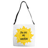 You Are My Sunshine Adjustable Strap Totes