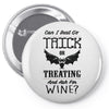 trick or treating &amp; ask for wine Pin-back button