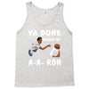 ya done messed up. Tank Top