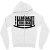 you toucha Zipper Hoodie