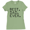 best dad ever t shirt gift for father Ladies Fitted T-Shirt