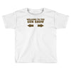 welcome to the gun show ron burdundy anchorman inspired gift funny Toddler T-shirt