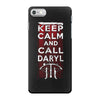 Keep Calm And Call Daryl iPhone 7 Case