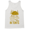 dude that camp trip in tents funny Tank Top