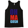 oh ma gosh Tank Top