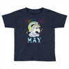 unicorns are born in may cute unicorn Toddler T-shirt