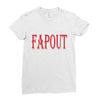 fapout Ladies Fitted T-Shirt