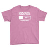 sarcastic comment loading please wait funny cool humour Youth Tee