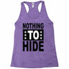 nothing to hide Racerback Tank