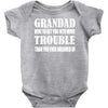grandad get you in more trouble Baby Onesie
