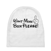 Want More Beer Please Black Baby Beanies
