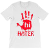 hai hater trending T-Shirt