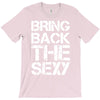 bring back the sexy T-Shirt