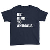 Be Kind To Animals Youth Tee
