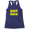 save the rave Racerback Tank