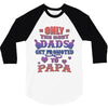 only the best dads get promoted to papa 3/4 Sleeve Shirt