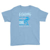 fishing isn't for everyone Youth Tee