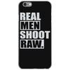 real men shoot raw iPhone 6/6s Case