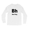 bed hog Long Sleeve Shirts