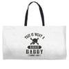 This Is What A Badass Daddy Looks Like Weekender Totes