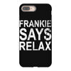 Frankie Says Relax iPhone 8 Plus