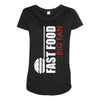 big fan of fast food Maternity Scoop Neck T-shirt