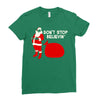 don't stop believin Ladies Fitted T-Shirt